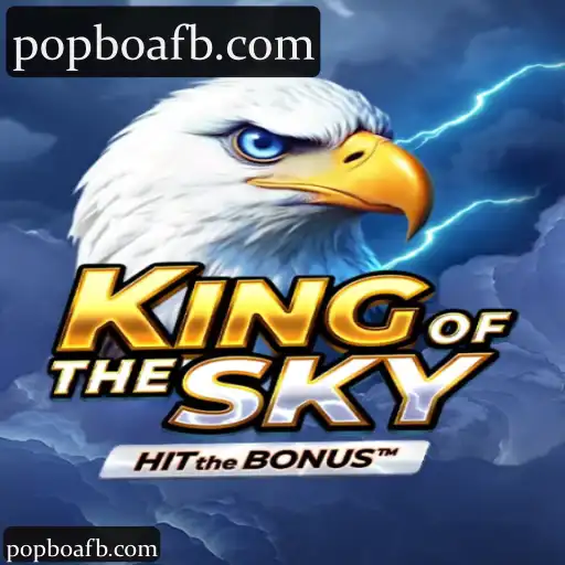 popboa - KingOfTheSky: Aposte com Confiança e Explore Benefícios Excepcionais
